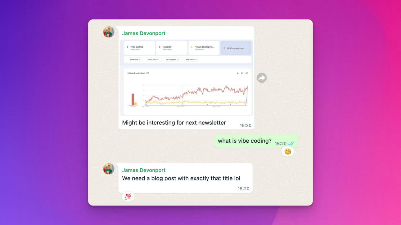                                                                    “What is vibe coding?” - me, a few days ago